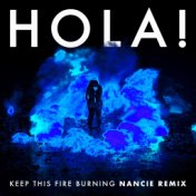 Keep This Fire Burning (Nancie Remix)