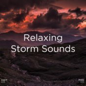 !!!" Relaxing Storm Sounds "!!!