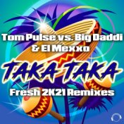 Taka Taka (Fresh 2K21 Remixes)