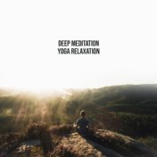 Deep Meditation - Yoga Relaxation (Healing Music Path, Mind Meditation, Mindfulness Practice)