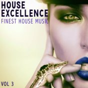 House Excellence, Vol. 3 - Finest House Music