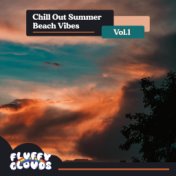 Chill Out Summer Beach Vibes, Vol. 1