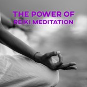 The Power of Reiki Meditation - Achieve Serenity and Balance with These Ambient Melodies That Will Heal Your Spirit and Body