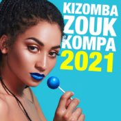 Kizomba, Zouk & Kompa 2021