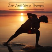 Zen Anti-Stress Therapy – Collection on Instrumental Music and Natural Sounds for Total Relaxation