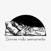 Dormire molto serenamente