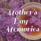 Mother's Day Memories