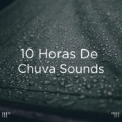 !!!" 10 Horas De Chuva Sounds "!!!