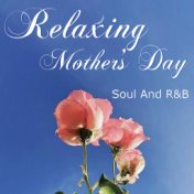 Relaxing Mother's Day Soul And R&B