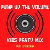 Pump Up The Volume! - Kids Party Mix