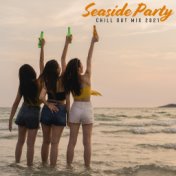 Seaside Party Chill Out Mix 2021