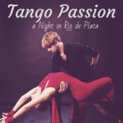 Passion Tango : a night in Rio de Plata