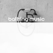 Bathing Music (Relaxing Oriental Melodies to Enjoy Your Bath or Shower)