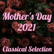 Mother's Day 2021 Classical Selection