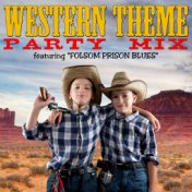 Western Theme Party Mix - Featuring "Folsom Prison Blues"