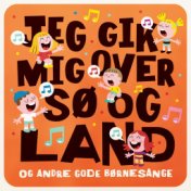 Jeg Gik Mig Over Sø Og Land