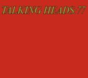 Talking Heads '77 (Deluxe Version)