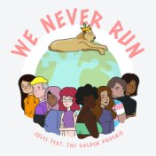 We Never Run