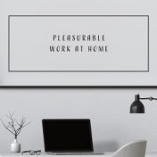Pleasurable Work at Home - Bossa Nova Jazz for Home Office, Instrumental Sounds to Relax, Work and Study