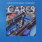 Ocie Stockard Nobody Cares