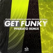 Get Funky (Pherato Remix)