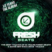 10 Years Fresh Beats - The Exclusive Tracks Edition