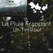 !!!" La Pluie Frappant Un Tin Roof "!!!