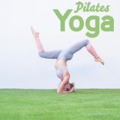 Pilates Yoga: Workout Background Music 2021