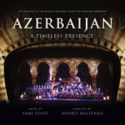 Azerbaijan: A Timeless Presence (Live)