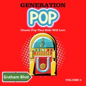 Generation Pop - Classic Pop That Kids Will Love (Vol. 3)