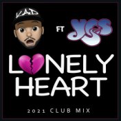 Lonely Heart (feat. Yes) (2021 Club Mix)
