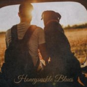 Honeysuckle Blues