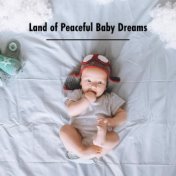 Land of Peaceful Baby Dreams