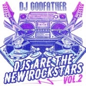 DJs Are the New Rockstars Vol. 2
