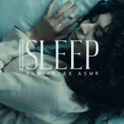 Sleep and Relax ASMR (Music to Calm Down and Fall Asleep Quickly. Sleepy Mood, Insomnia Help)