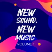New Sound, New Music (Volume 1)