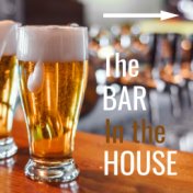 The Bar in the House