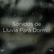 !!!" Sonidos de Lluvia Para Dormir "!!!