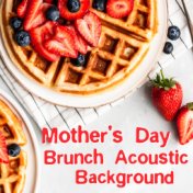 Mother's Day Brunch Acoustic Background