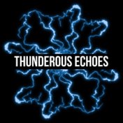 Thunderous Echoes