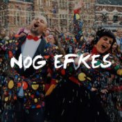 Nog Efkes