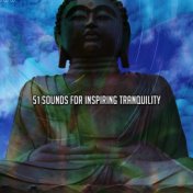 51 Sounds For Inspiring Tranquility