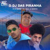 O Dj das Piranha