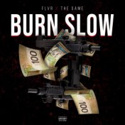 Burn Slow (feat. The Game)