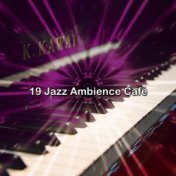 19 Jazz Ambience Café