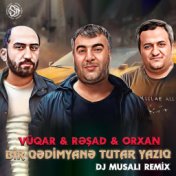 Bir Qədimyanə Tutar Yazıq (Remix)