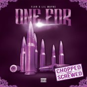 One For (Chopped & Screwed) (feat. Lil Wayne)