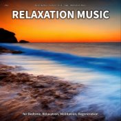 #01 Relaxation Music for Bedtime, Relaxation, Meditation, Regeneration
