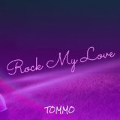Rock My Love