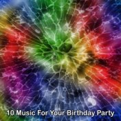 10 Music For Your Birthday Party